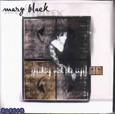 Mary Black - Speaking With The Angel