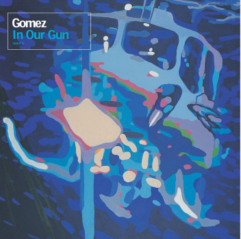 Gomez - In Our Gun