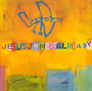 Jesus Jones - Already