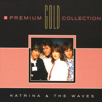 Katrina & The Waves - Premium Gold Collection