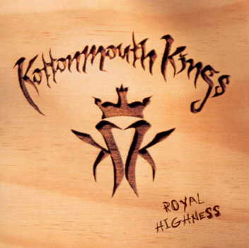 Kottonmouth Kings - Royal Highness