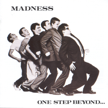 Madness One Step Beyond. Madness : One Step Beyond.