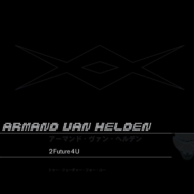Armand Van Helden - 2 Future 4 U