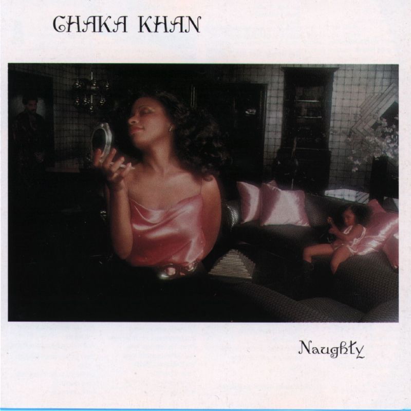 Chaka Khan - Naughty