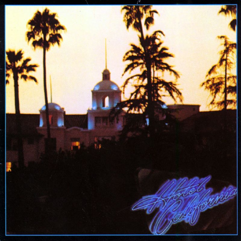 The Eagles : Hotel California