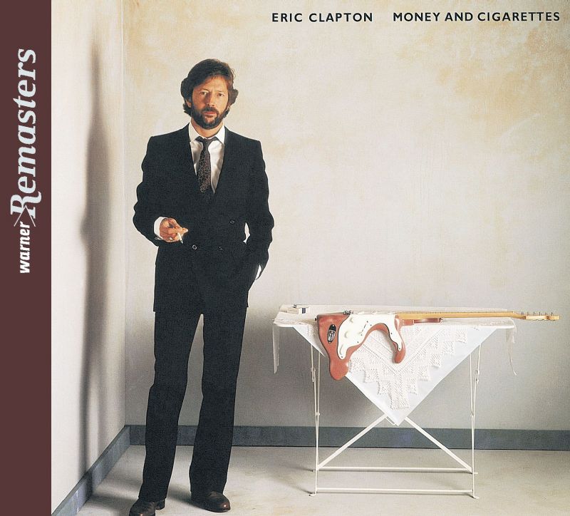Eric Clapton - Money And Cigarettes