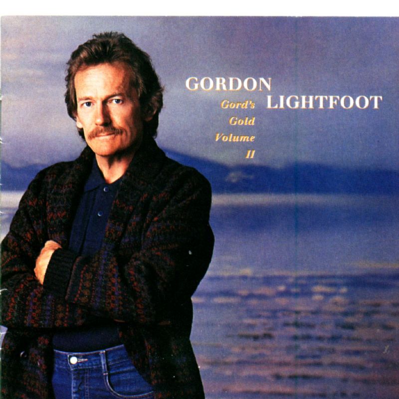 Gordon Lightfoot - Gord's Gold, Volume II
