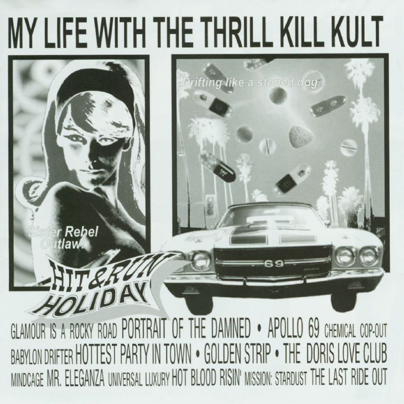 My Life With The Thrill Kill Kult - Hit & Run Holiday