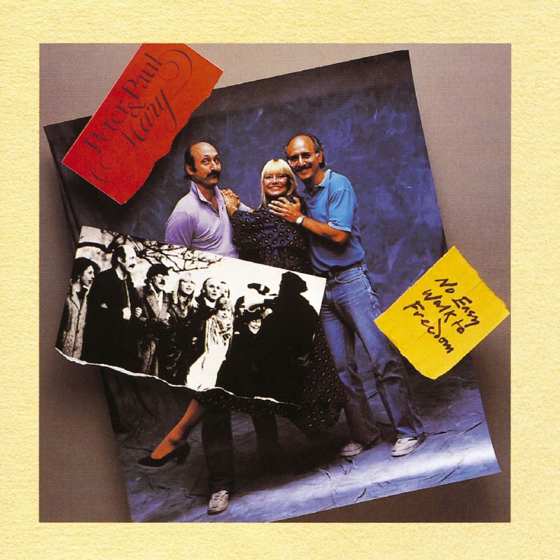 Peter, Paul & Mary - No Easy Walk To Freedom