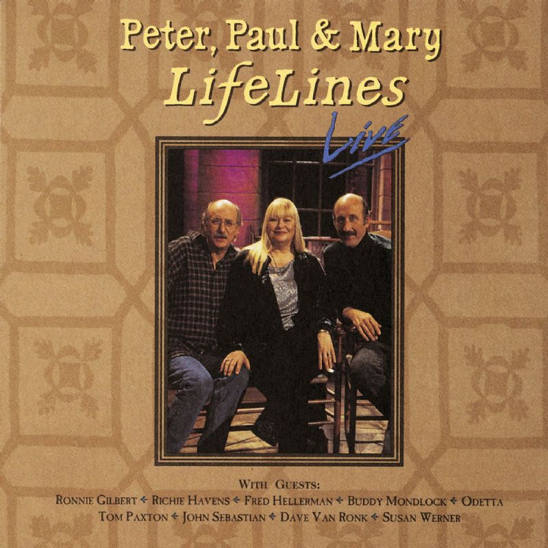 Peter, Paul & Mary - Lifelines Live
