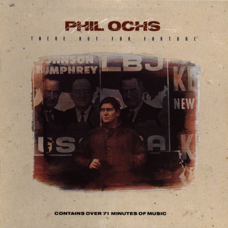 Phil Ochs - There But For Fortune