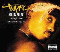 2Pac - Runnin' (Dying To Live) [single] (2006, Amaru Entertainment/Universal Music)