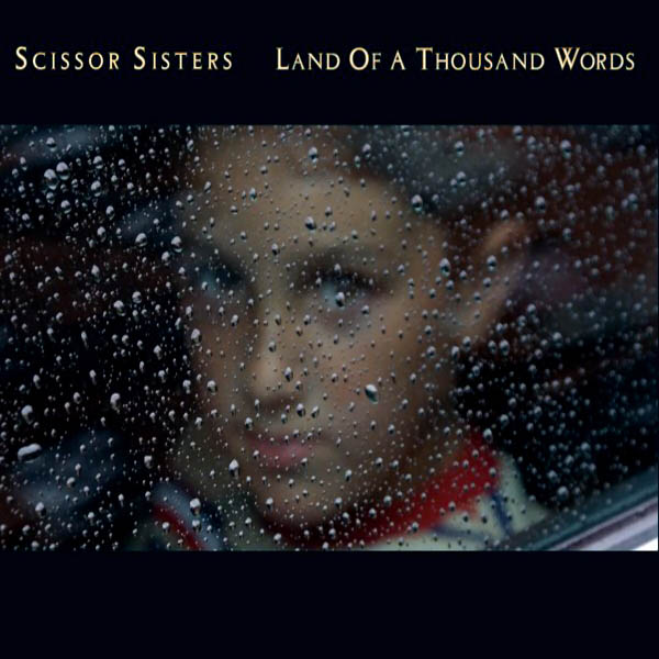 Scissor Sisters: Land of a thousand words