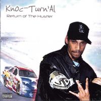 Knoc-Turn'Al - Return Of The Hustler Knoc-Turn'Al - Return Of The Hustler