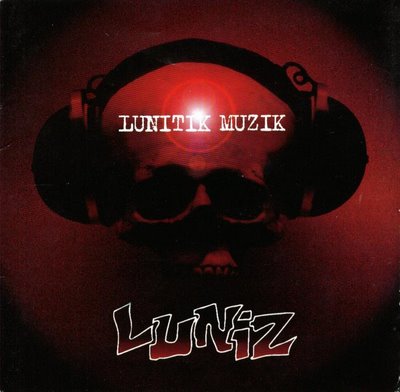 Luniz - Lunitik Muzik at Discogs