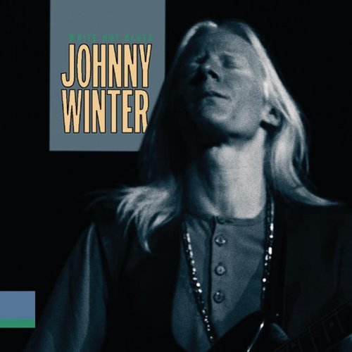 Johnny Winter - White Hot Blues (Legacy)