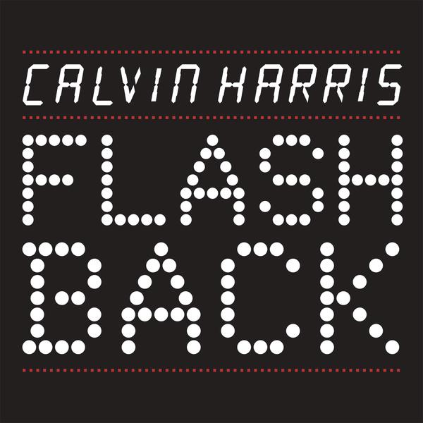 Calvin Harris Flashback