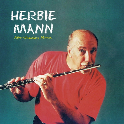 Herbie Mann Afro Jazziac Featuring Herbie Mann Herbie Mann Afro Jazziac Featuring Herbie Mann