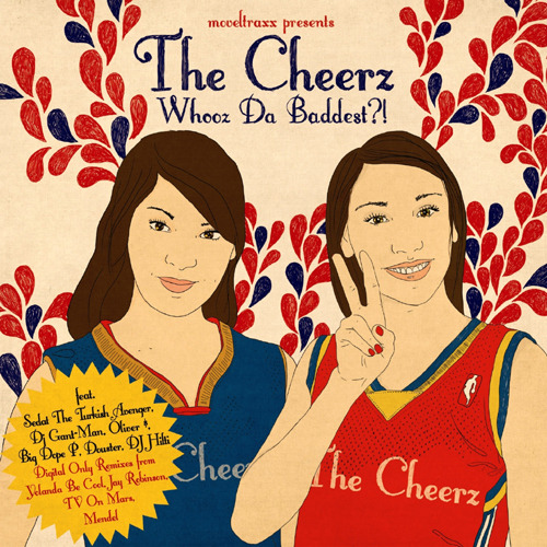 Cheerz, The - Whooz Da Baddest ?! EP Cheerz, The - Whooz Da Baddest ?! EP