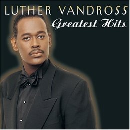 luther vandross greatest hits song list