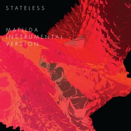 Stateless - Matilda (Instrumentals) (2011) by Stateless (보컬) on ...